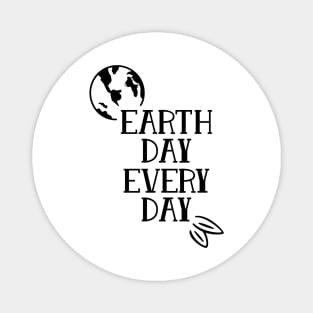 Earth Day Every Day Magnet